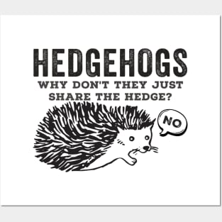 Hedgehogs - Why Don't They Just Share the Hedge? vintage type Posters and Art